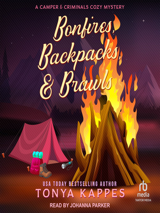 Title details for Bonfires, Backpacks, & Brawls by Tonya Kappes - Wait list